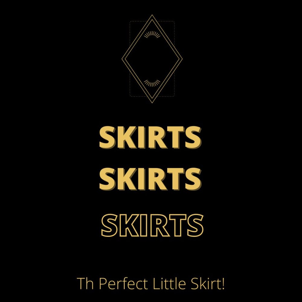 Skirts!